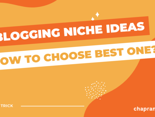 Best Blogging Niche Ideas – How To Choose?